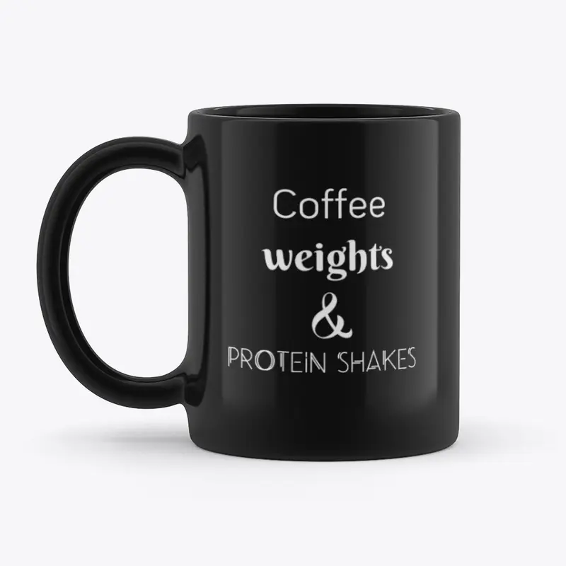 COFFE / WEIGHTS / PROTEIN SHAKES